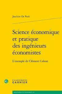 Science économique et pratique des ingénieurs économistes - l'exemple de Clément Colson