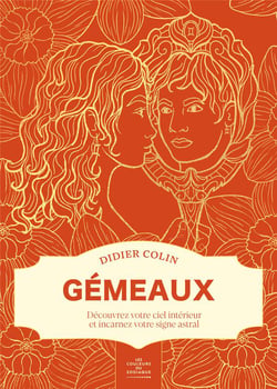 Gémeaux : Découvrez votre ciel intérieur et incarnez votre signe astral