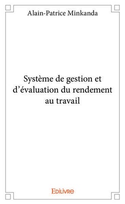 Systeme de gestion et d evaluation du rendement au travail