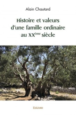 Histoire et valeurs d une famille ordinaire au xxeme siecle