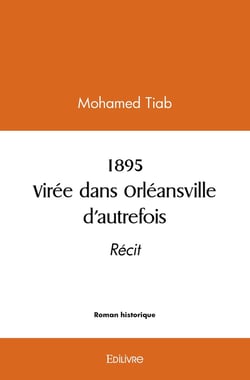 1895 Virée dans Orléansville d'autrefois : Récit