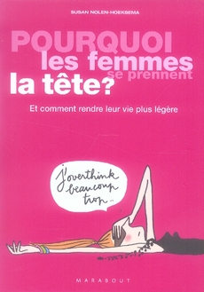 POURQUOI LES FEMMES SE PRENNENT LA TETE