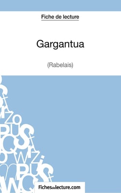 Gargantua de Rabelais : analyse complète de l'oeuvre