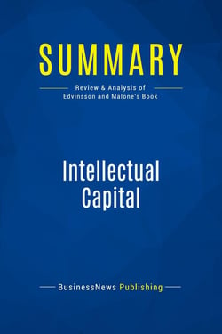 Summary: Intellectual Capital : Review and Analysis of Edvinsson and Malone's Book