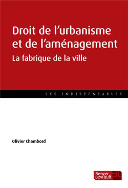 Les Indispensables : Outils Juridiques De Fabrication De La Ville