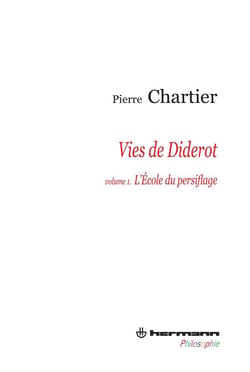 Vies de Diderot Tome 1 - l'école du persiflage