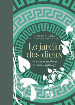 Le jardin des dieux - une histoire des plantes à travers la mythologie