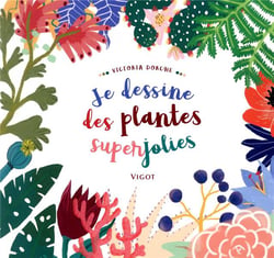 Je dessine des plantes superjolies