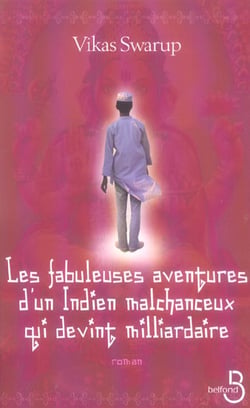Les fabuleuses aventures d'un indien malchanceux qui devint milliardaire
