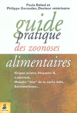 Guide pratique des zoonoses alimentaires