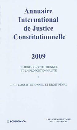 Annuaire international de justice constitutionnelle 2009 - le juge constitutionnel et la proportionnalité