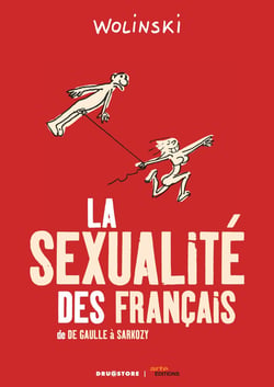 La sexualité des Français - de De Gaulle à Sarkozy