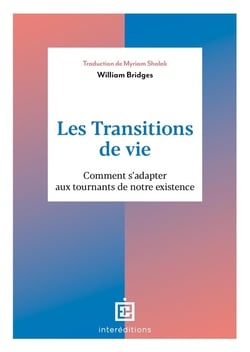 Les transitions de vie : Comment s'adapter aux tournants de notre existence