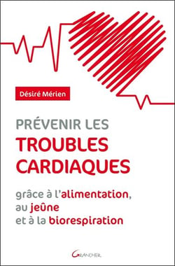 Prévenir les troubles cardiaques grâce à l'alimentation, au jeune et à la biorespiration