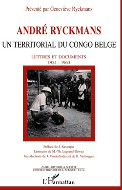 André Ryckmans, un territorial du Congo belge : Lettres et documents 1954-1960