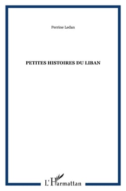 PETITES HISTOIRES DU LIBAN