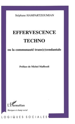 Effervescence techno : ou la communauté trans(e)cendentale