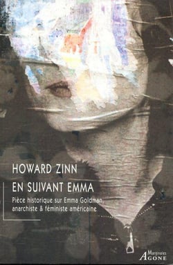 En suivant Emma - pièce historique sur Emma Goldman, anarchiste et féministe américaine