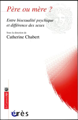 Père ou mère ? entre bisexualité psychique et différence des sexes