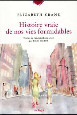 Histoire vraie de nos vies formidables