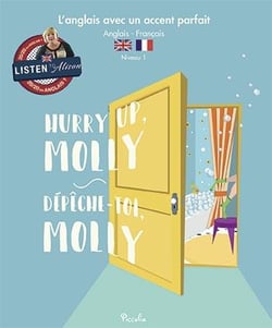 L'anglais avec un accent parfait - hurry up, molly - dépêche-toi, molly - niveau 1