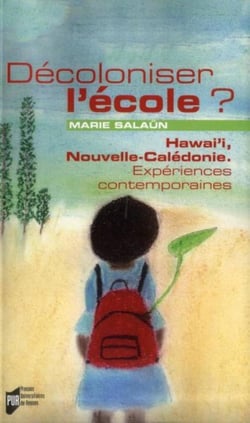 Décoloniser l'école ? Hawaï, Nouvelle-Calédonie, expériences contemporaines