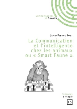 La Communication et l'intelligence chez les animaux ou «Smart Faune»