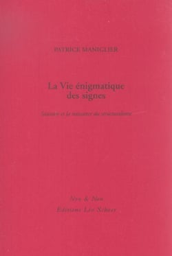 La vie enigmatique des signes