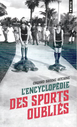 L'encyclopédie des sports oubliés