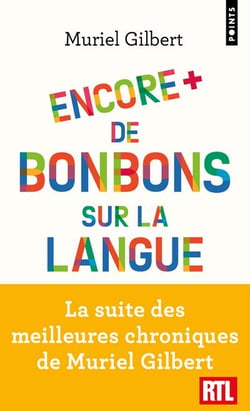 Encore plus de bonbons sur la langue - le français n'a pas fini de vous surprendre !