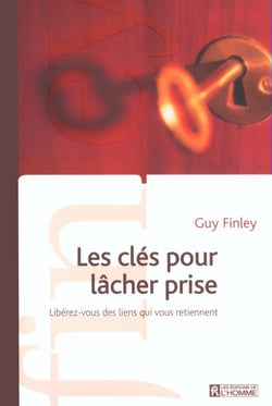 Les clés pour lâcher prise - libérez-vous des liens qui vous retiennent