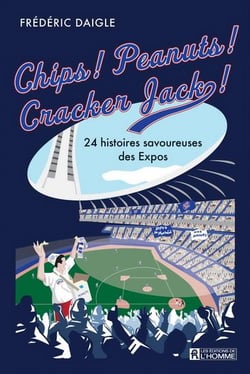 Chips ! peanuts ! cracker jack ! 24 histoires savoureuses expos