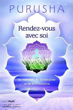 Rendez-vous avec soi - le mandala du lâcher-prise et de la croissance (2e édition)