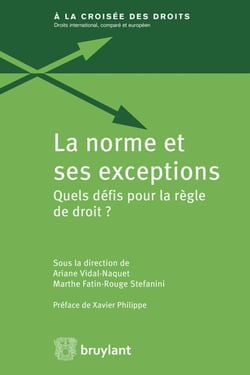 La norme et ses exceptions - quels défis pour la règle de droit ?