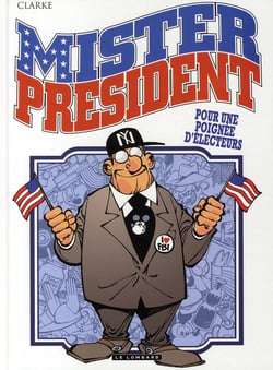 Mister President - Tome 5 - Pour une poignée d'électeurs