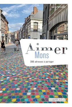 Aimer Mons - 200 adresses à partager
