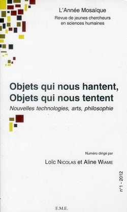 Objets qui nous hantent, objets qui nous tentent