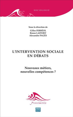 L'intervention sociale en débats - nouveaux métiers, nouvelles compétences?
