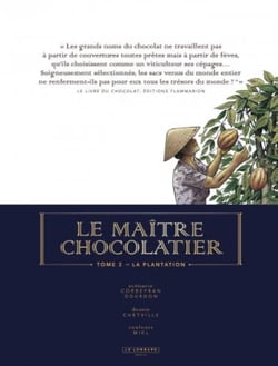 Le maître chocolatier Tome 3 : la plantation