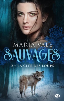 Sauvages Tome 2 : la cité des loups
