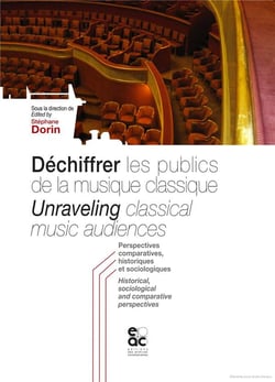 Déchiffrer les publics de la musique classique - unraveling classical music audiences