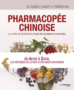 Pharmacopée chinoise : le livre de référence pour se soigner au naturel
