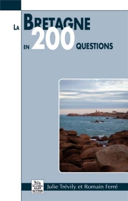 La bretagne en 200 questions