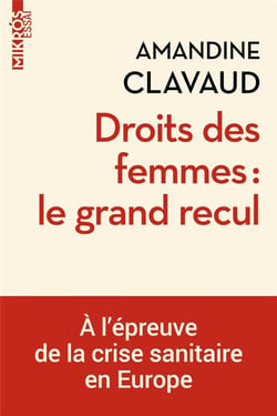 Droits des femmes : le grand recul ? à l'épreuve de la crise sanitaire en Europe
