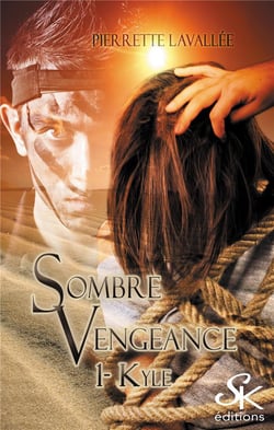 SOMBRE VENGEANCE T01 KYLE