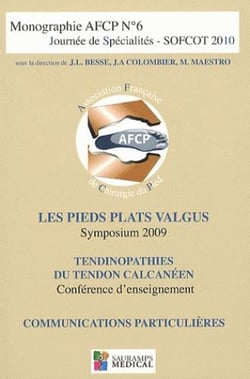 Monographie AFCP Tome 6 : journée de spécialités - SOFCOT 2010