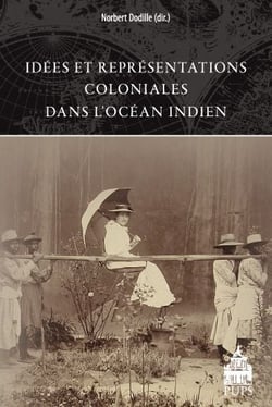 Idées et représentations coloniales dans l'Océan indien