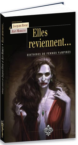 Elles reviennent... histoires de femmes vampires
