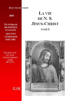 La vie de notre-seigneur jésus-christ