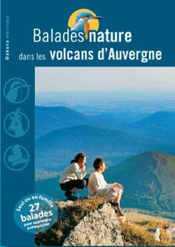Balades nature - dans les volcans d'auvergne (édition 2009)
